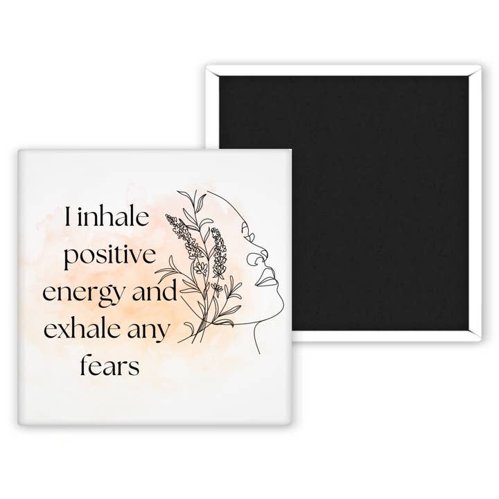 I Inhale Positive Energy.... 2x2 Magnet for wholesale by Chic Magnet Co.