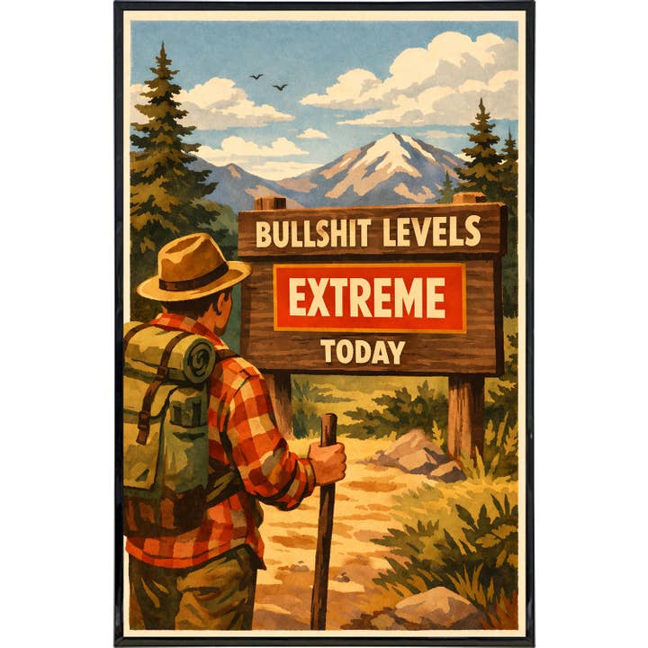 Bullsh-t Levels Extreme Today Print for wholesale by Shady Front