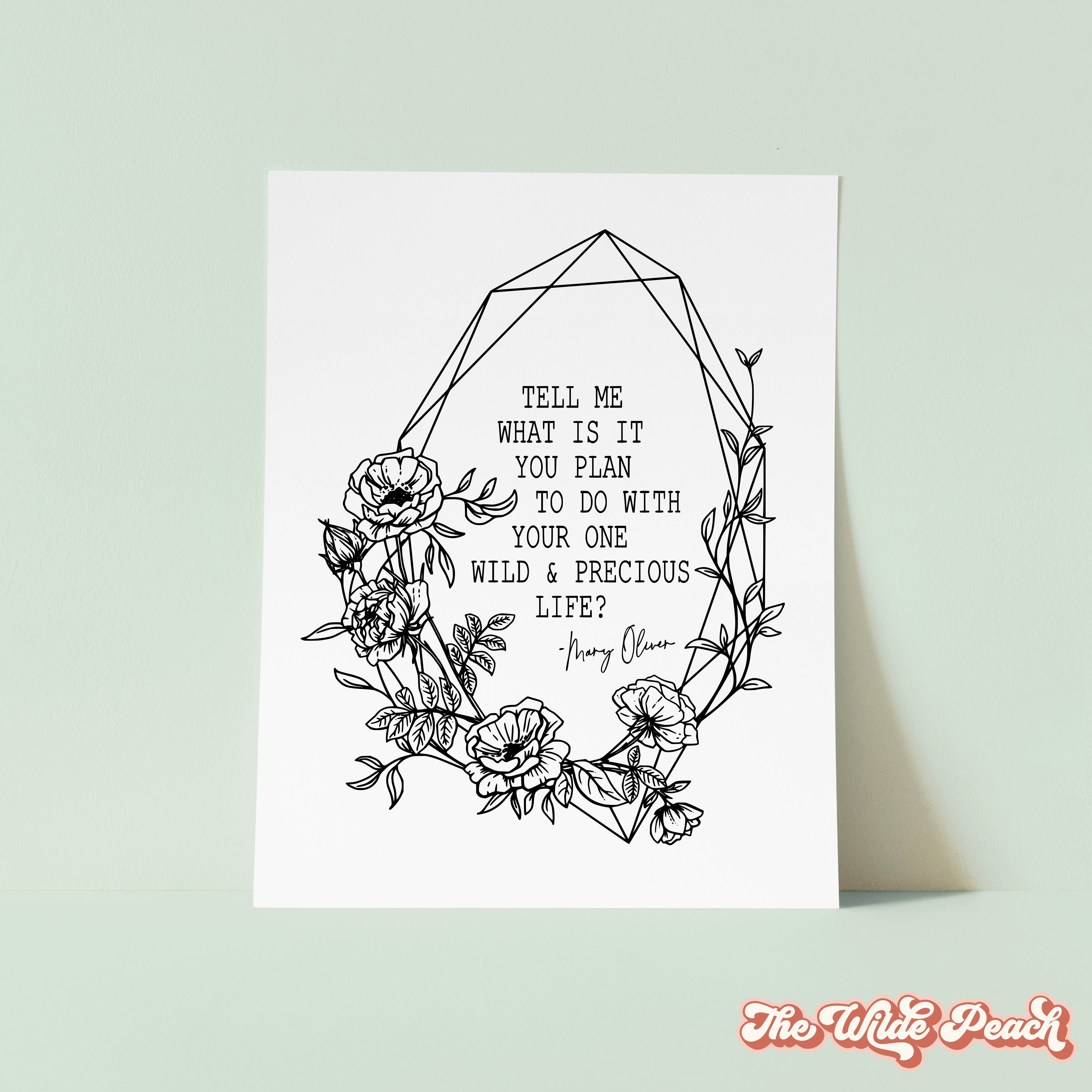 The Wilde Peach - Wholesale Art Print - One Wild and Precious Life, Mary Oliver Quote Foil Print6