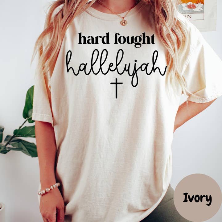 Epic Life - Designed - Wholesale Screen Printed T-Shirt - Women's - Hard Fought Hallelujah Shirt, Christian Faith Tee, Inspirational Religious T-Shirt, Uplifting Spiritual Tee, Bible Verse Shirt, Faith-Based2