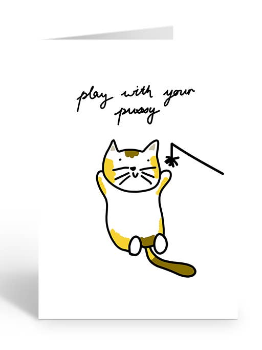 PLAY WITH YOUR PUSSY Greeting Card for wholesale by Two Brides Presents