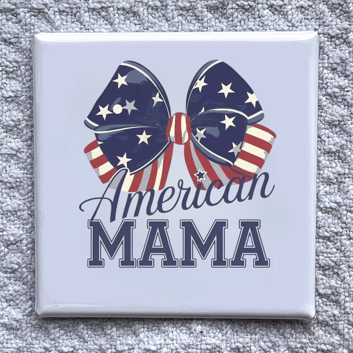 American Mama 2x2" Magnet-Handmade Fridge Decor for wholesale by Made With Aloha Magnets,llc