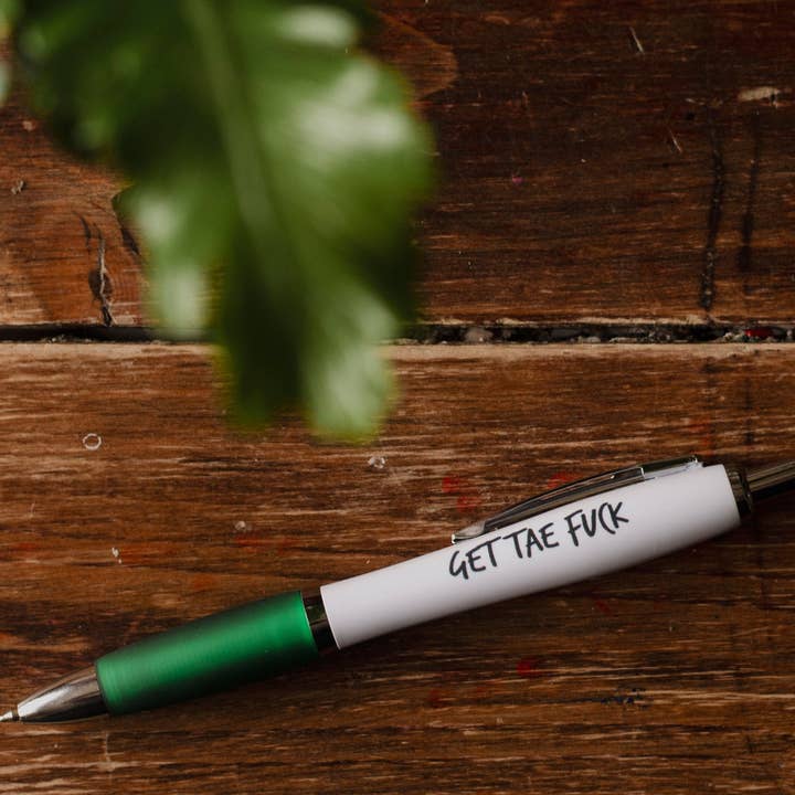 SWEARY PENS / Get Tae F*ck / Funny Rude Pens for wholesale by F Bomb Designs