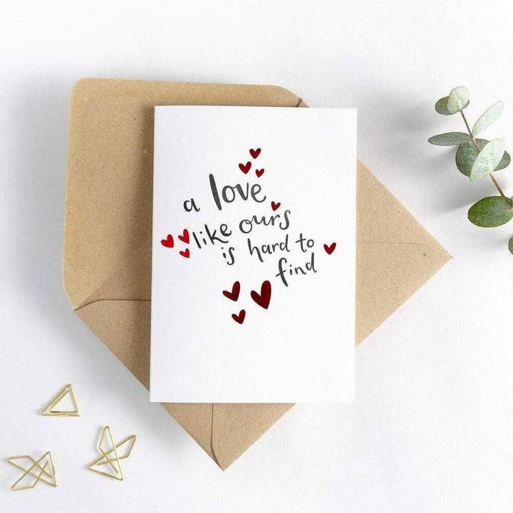 A Love Like Ours Is Hard To Find Hot Foil Card for wholesale by Hunter Paper Co.