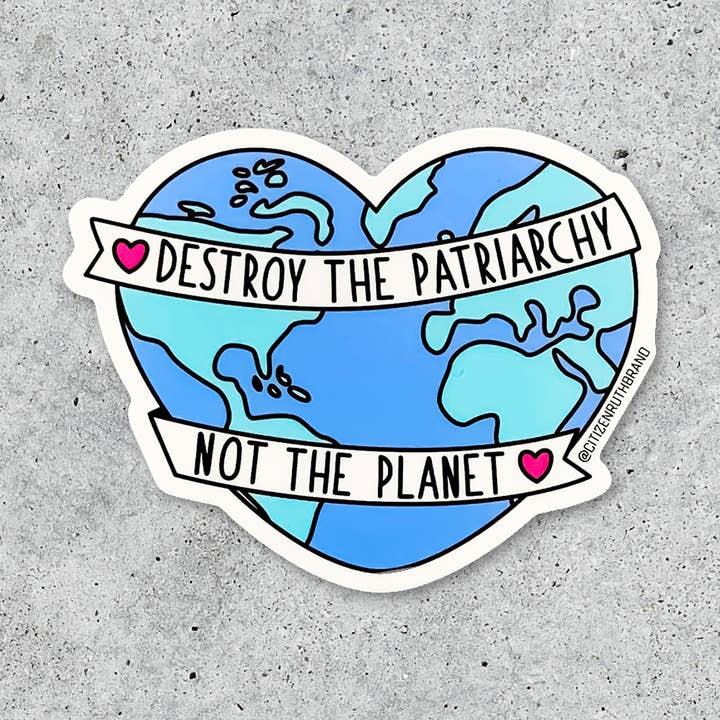 Citizen Ruth - Wholesale Sticker - Destroy the Patriarchy vinyl sticker0