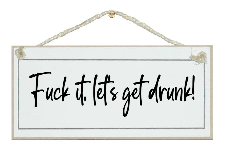 Crafty Clara – Sinal por atacado – *PALAVRÕES DE ADVERTÊNCIA! * F*** vamos ficar bêbados! Sinais Gerais0