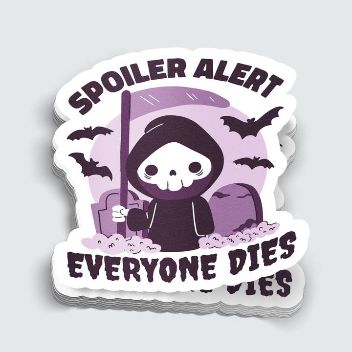 Mimic Gaming Co - Wholesale Sticker - Spoiler Alert Everyone Dies Sticker - 3"