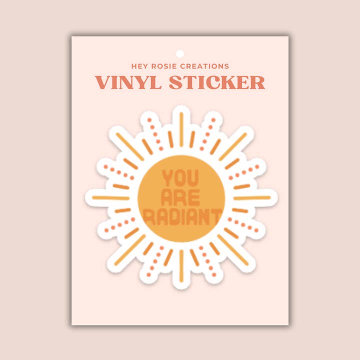 You are Radiant Sticker for wholesale by Hey Rosie Creations