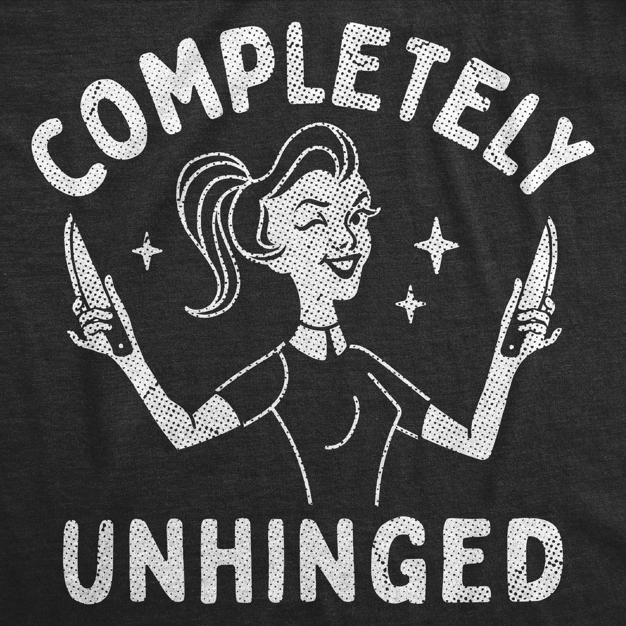 Completely Unhinged Women's T Shirt for wholesale on Faire1