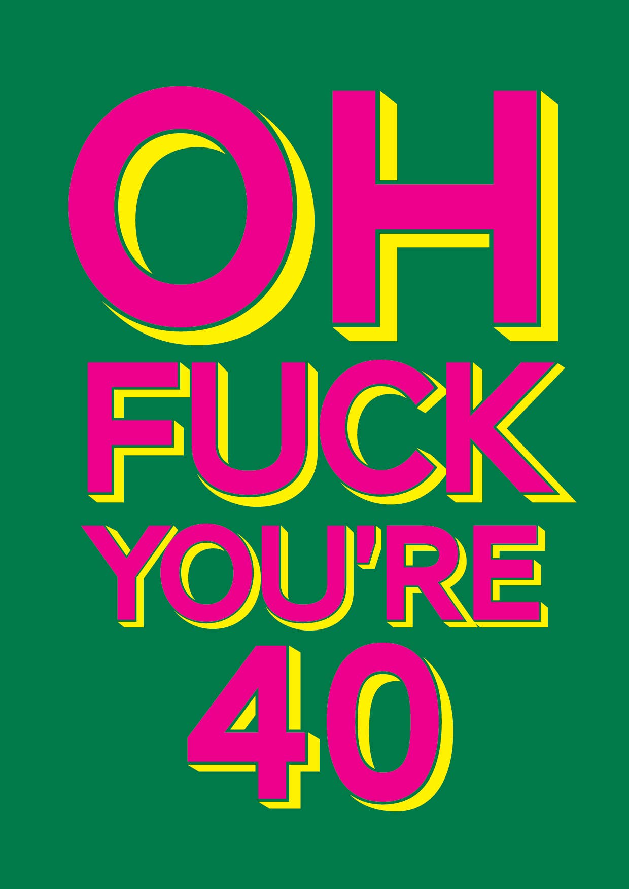 Nelson Line - Wholesale Birthday Card - OH F*CK You're 40 - 4x6 Funny Birthday Card0