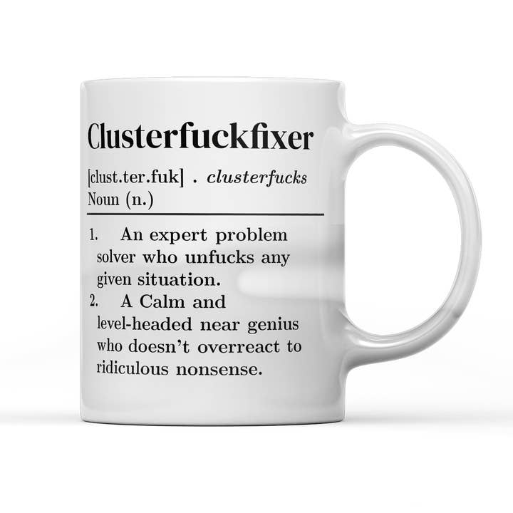 "Clusterfuckfixer" Definition Mug | Funny Work Gift for wholesale by SmartyPants