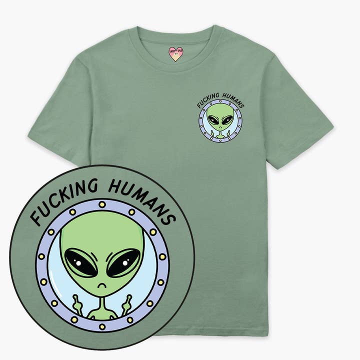 T-shirt Alien "F*cking Humans" (Unisexe) pour la vente par SassySpud