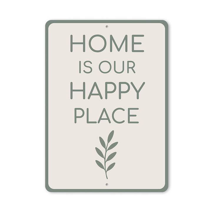 Panneau Métallique "La Maison Est Notre Endroit Heureux" Décoration Murale Réconfortante pour la vente par Lizton Sign Shop, Inc