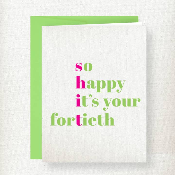 Shit 40 Birthday Greeting Card - W for wholesale by Kramer Drive