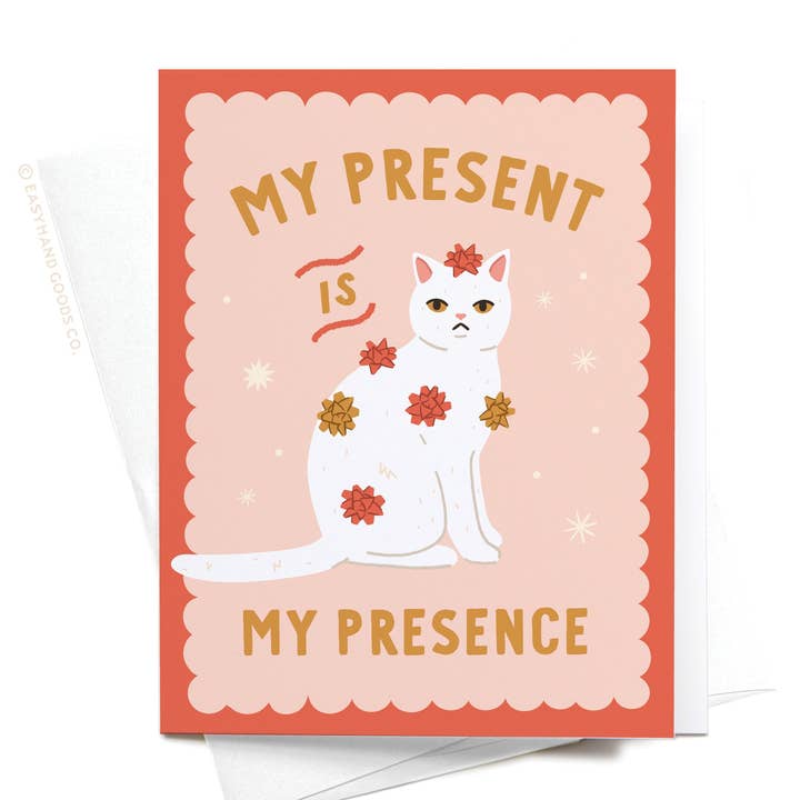 My Present Is My Presence Cat Greeting Card for wholesale by Easyhand Goods – formerly Onderkast