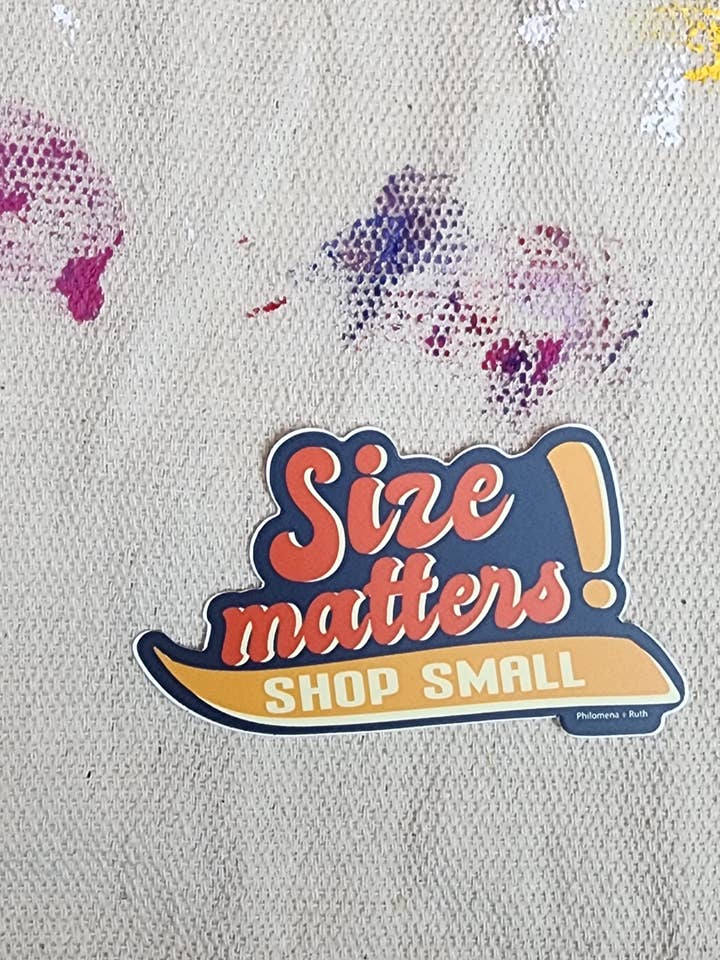 Size Matters Shop Small - autocollant en vinyle pour la vente par Hardworking Stoner