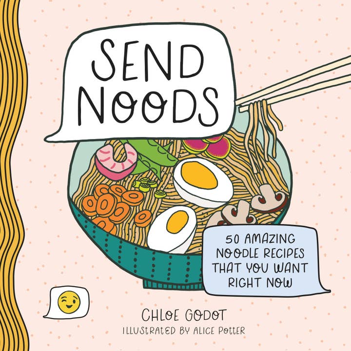 Macmillan Publishers - Wholesale Cookbooks & Food - Send Noods: 50 Amazing Noodle Recipes