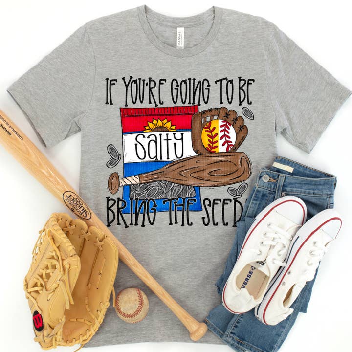 If You're Going To Be Salty Bring The Seeds Softball/Baseball DTF Transfer for wholesale by K and M Designs