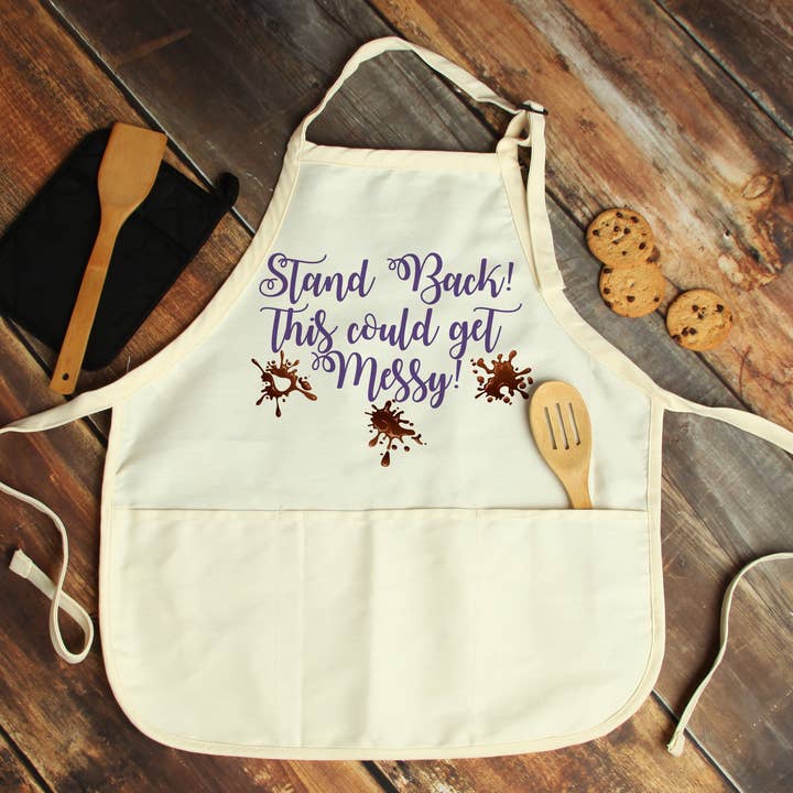 Stand Back This Could Get Messy Apron for wholesale by Potter's Printing