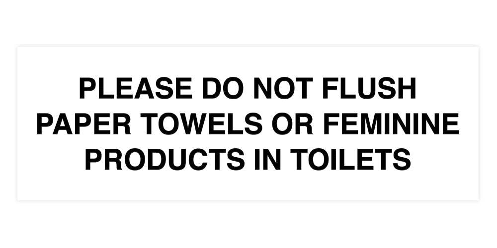 All Quality – wholesale Bathroom sign – Signs ByLITA Basic Please Do Not Flush Paper towel Or Feminine Products In Toilets Sign16