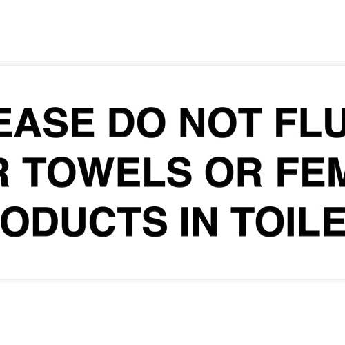 All Quality – wholesale Bathroom sign – Signs ByLITA Basic Please Do Not Flush Paper towel Or Feminine Products In Toilets Sign16