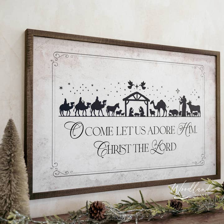 Woodland Shanty - Wholesale Christmas Wall Art - O Come Let Us Adore Him Framed Nativity Christmas Sign1