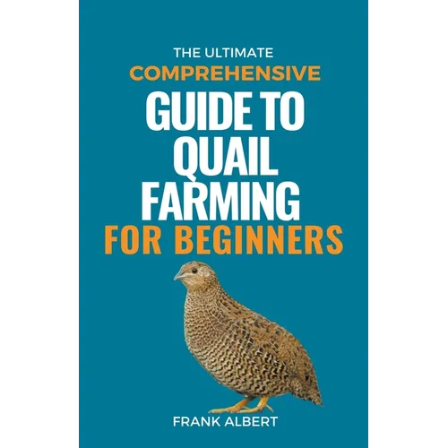 Books by splitShops - Wholesale Pet  Book - The Ultimate Comprehensive Guide To Quail Farming For Beginners - Paperback0