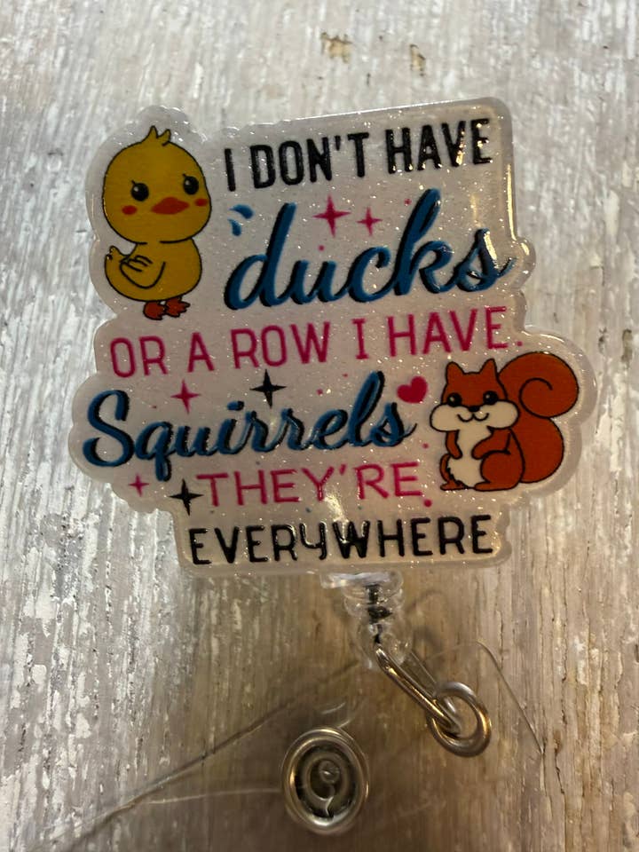Abzeichen ReeL Ich habe keine Enten oder Reihen.... Ich habe Eichhörnchen. für den Großhandel von The Wild Poppy