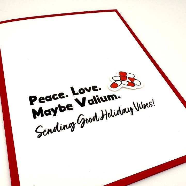 Peace. Love. Maybe Valium. Holiday card for wholesale by Muddy Mouth Cards