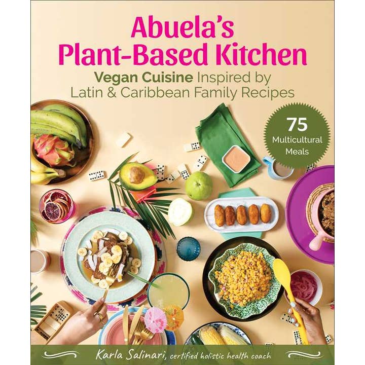 Abuela's Plant-Based Kitchen by Karla Salinari for wholesale by Simon & Schuster