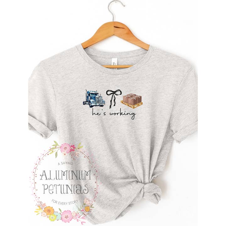 He's Working, Trucker Graphic Tee for wholesale by Aluminum Petunias