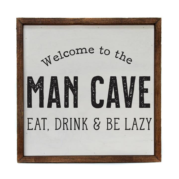 Driftless Studios - Wholesale Sign - 10x10 Welcome To The Man Cave Sign Fathers Day Gifts0