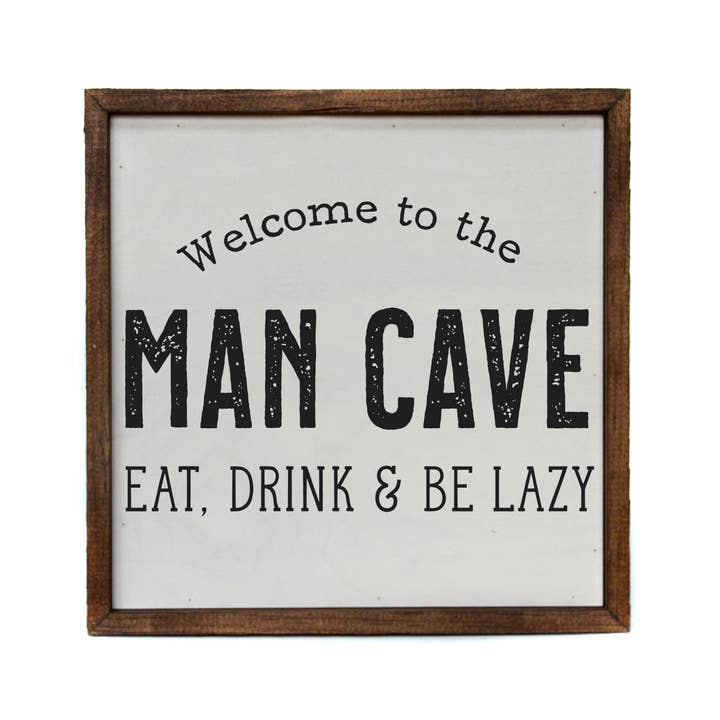 Driftless Studios - Wholesale Sign - 10x10 Welcome To The Man Cave Sign Fathers Day Gifts