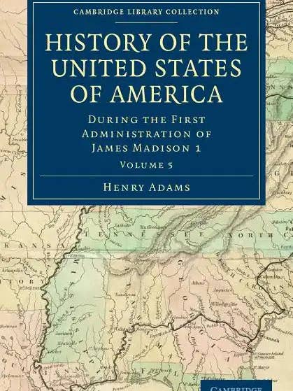 History of the United States of America (1801 1817): Volume 5: During the First Administration of James Madison 1 - Paperback for wholesale by Books by splitShops