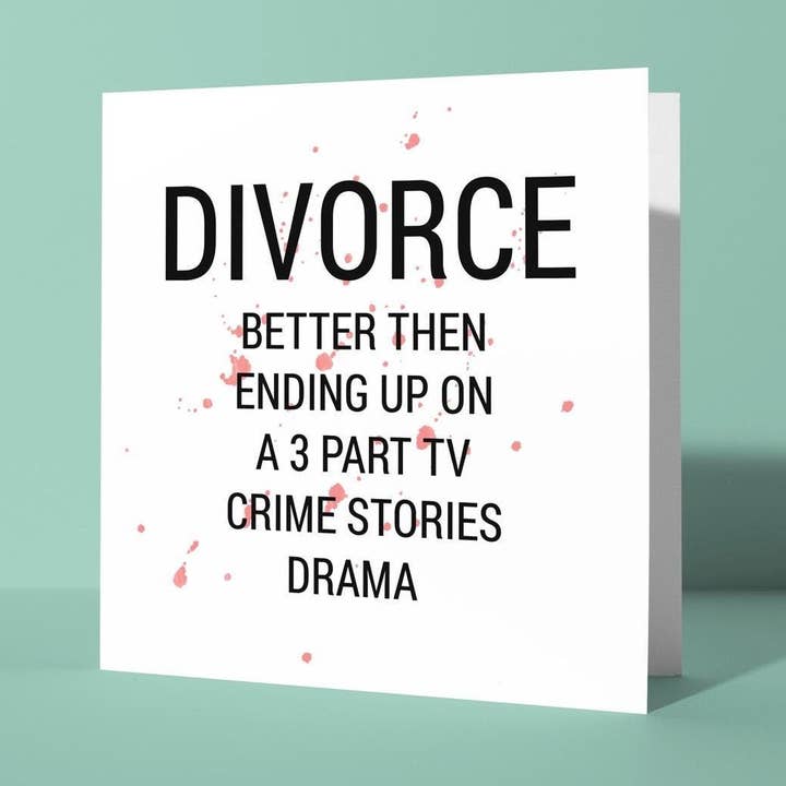 3 Part TV Crime Drama - Divorce Congratulations Card for wholesale by Peacock Printing
