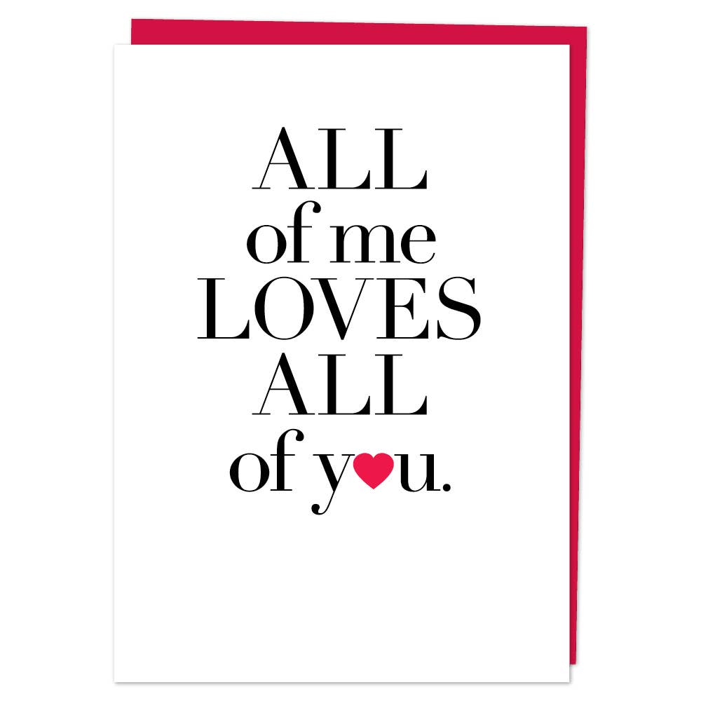 Design With Heart - Wholesale Love Card - LV47 - "All of me loves all of you" Greeting Card.1