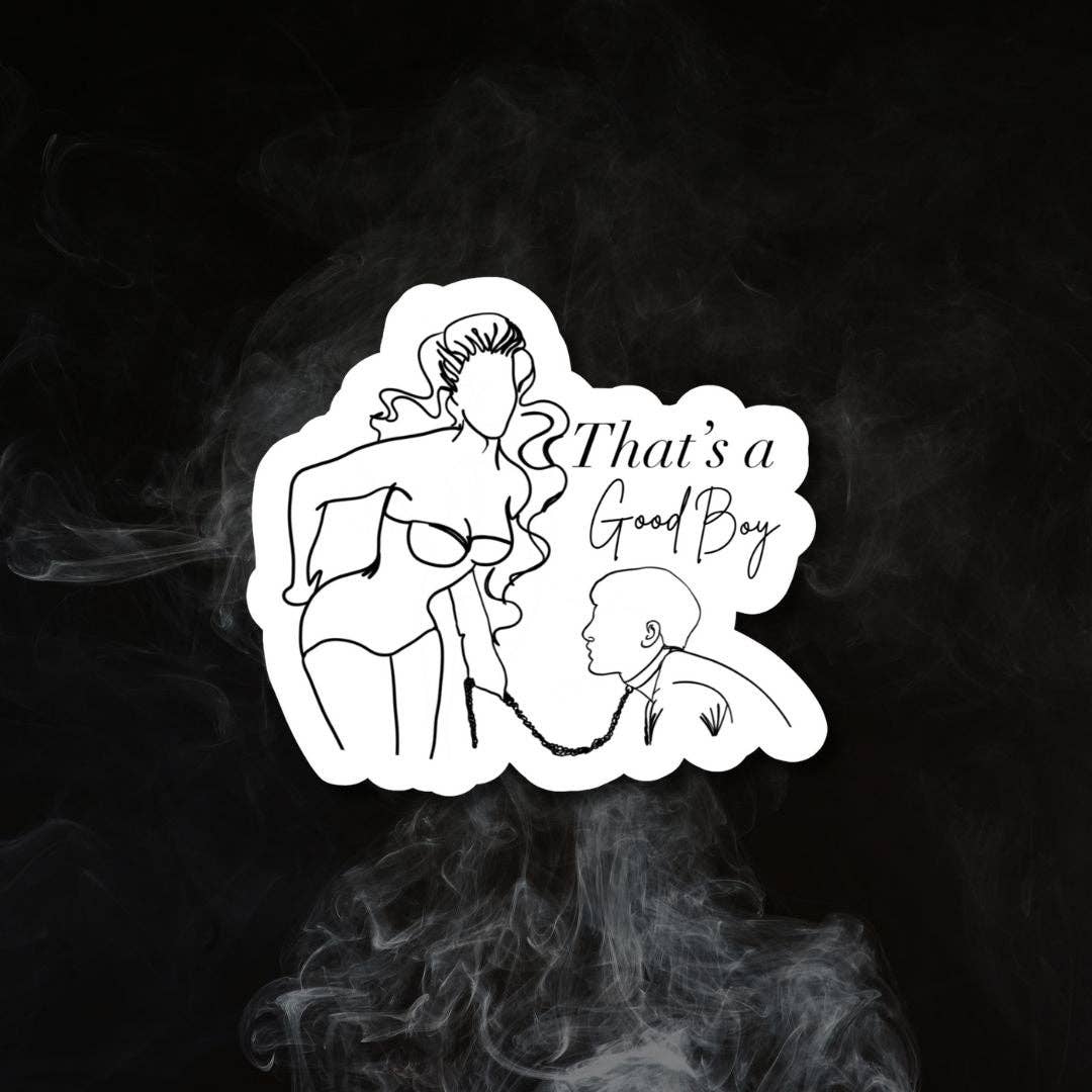 Messterpieces - Wholesale Sticker - That's a Good Boy Sticker