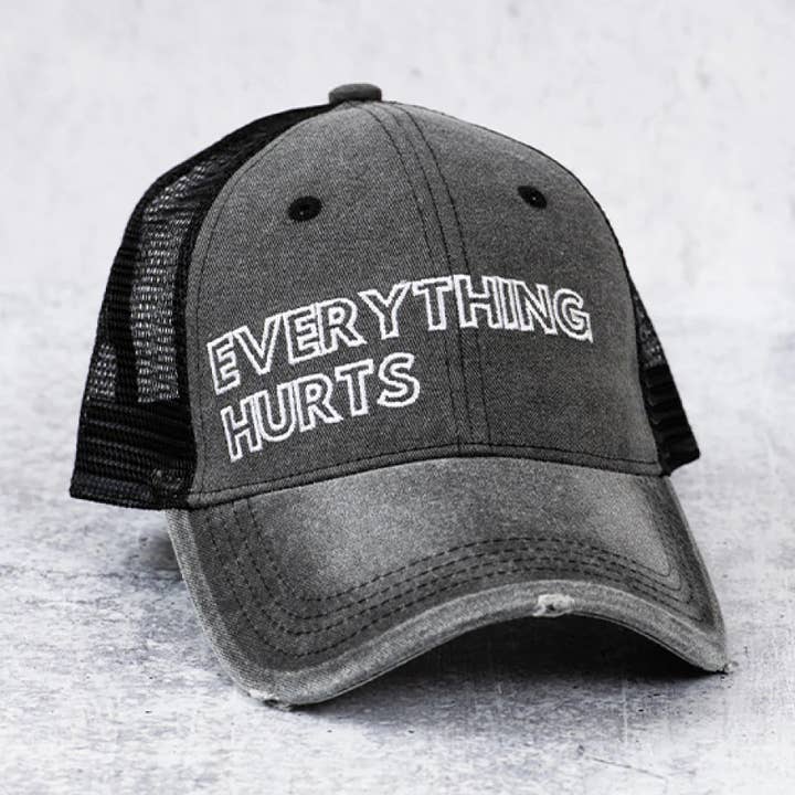 Everything Hurts Baseball Hat Cotton/Polyester for wholesale by Tate + Zoey