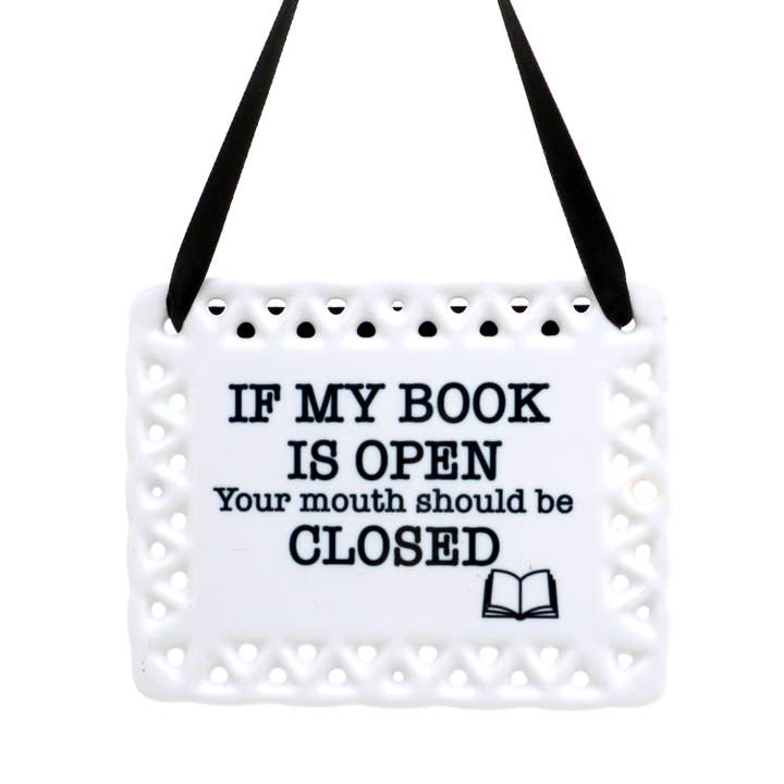 Book lover gift, Ceramic plaque, If My Book is Open for wholesale by Lenny Mud
