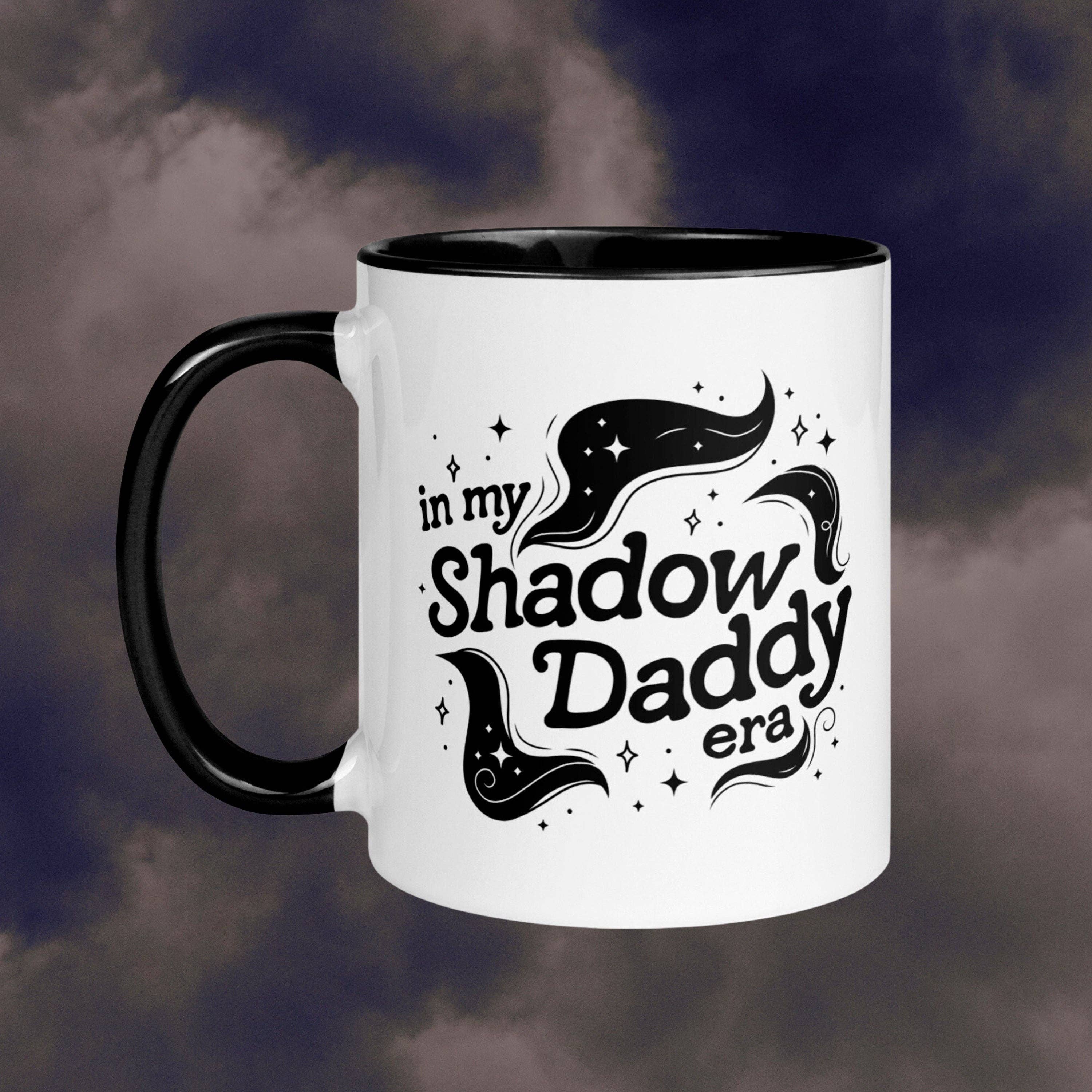 CrescentCatCo - Wholesale Coffee Mug - In My Shadow Daddy Era Mug | Bookish Coffee Cup | Fantasy Reader Gifts | Book Boyfriend Dark Romance | Romantacy Book Lover | Bookworm6