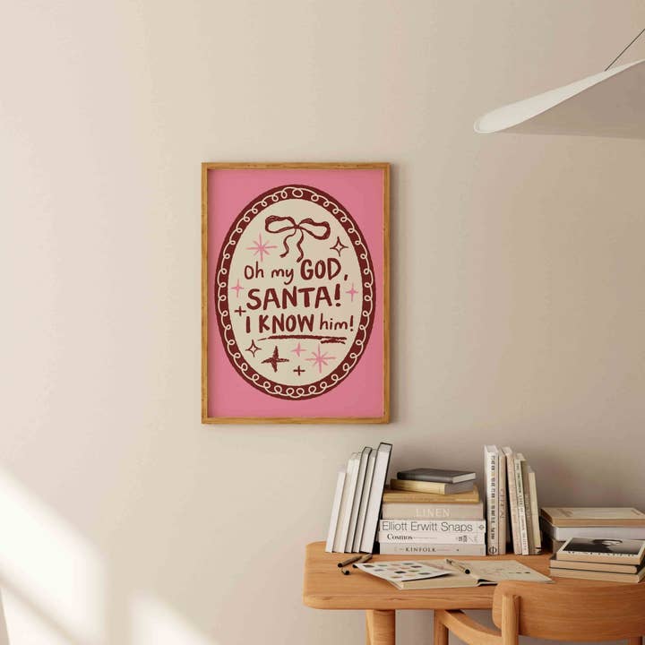 POSTERAMI - Wholesale Art Print - Oh My God Santa I Know Him Art Print8