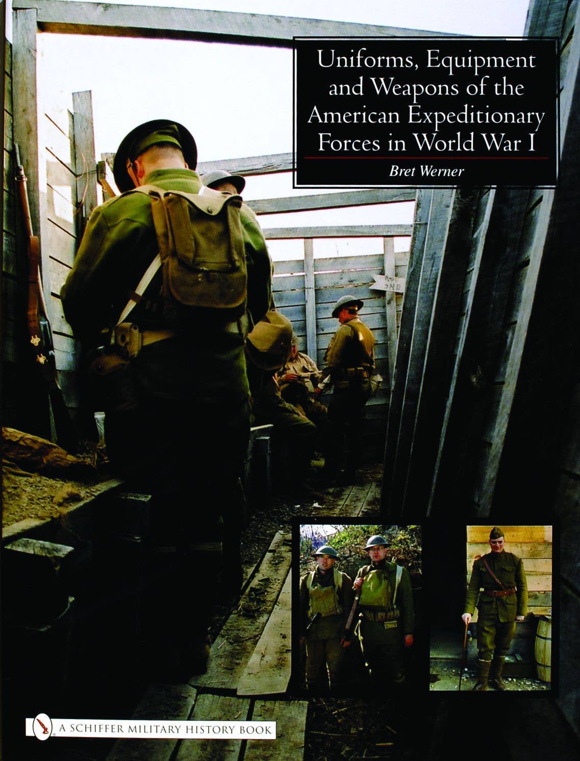 Schiffer Publishing – wholesale History & Geography – Uniforms, Equipment & Weapons of the American Expeditionary0