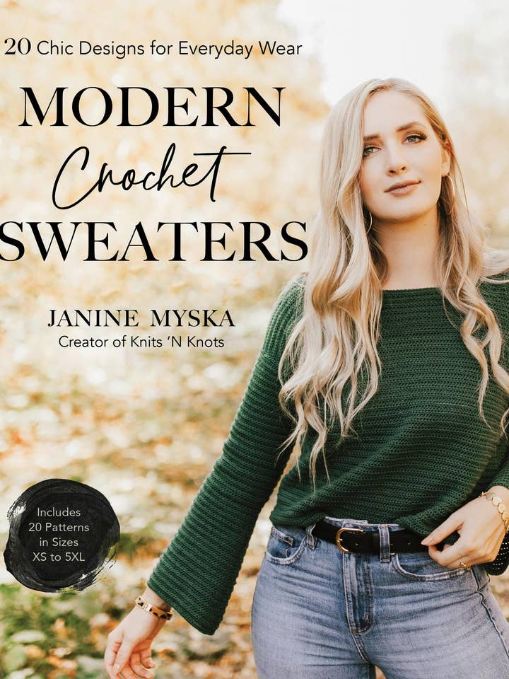 Modern Crochet Sweaters: 20 Chic Designs For Everyday Wear for wholesale by Macmillan Publishers