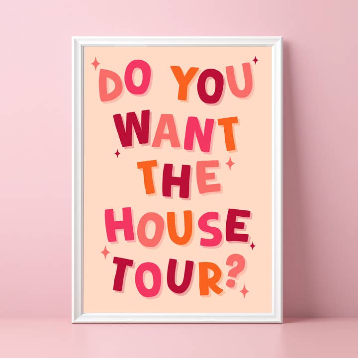 Do You Want The House Tour? - Lyric Print for wholesale by Danni Boden Designs