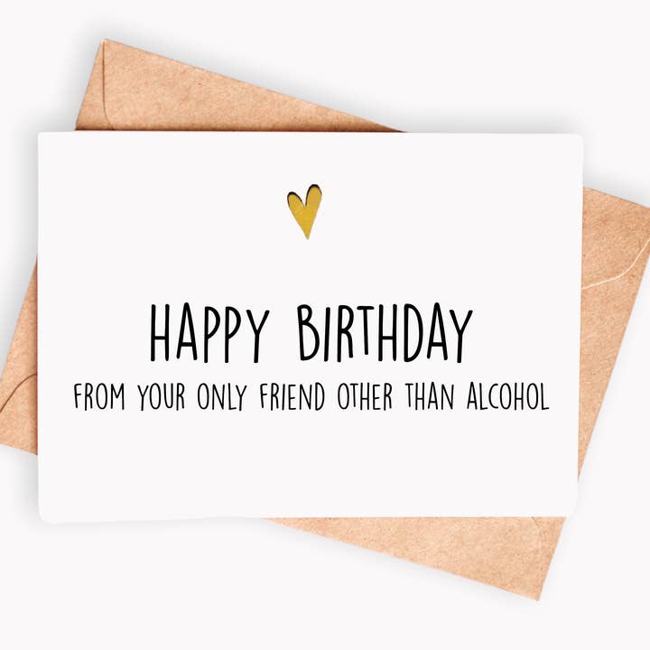 Grappige verjaardagskaart - Je enige vriend behalve alcohol voor wholesale door Spicy Cards