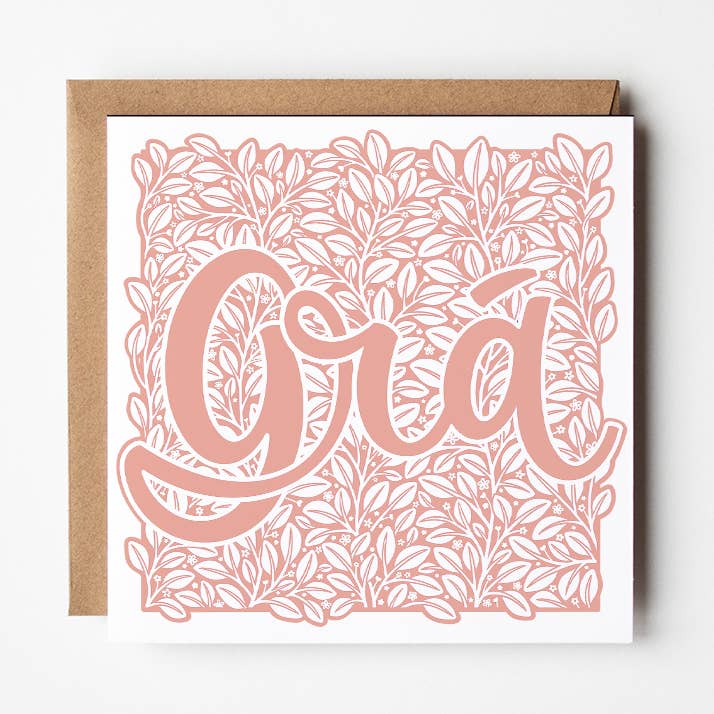 Grá - Love - Irish - Hand printed greeting card for wholesale by Once upon a Dandelion