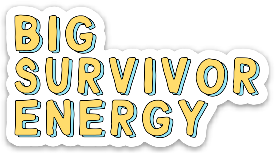 Five Dot Post - Wholesale Sticker - Big Survivor Energy Cancer Support Vinyl Sticker4