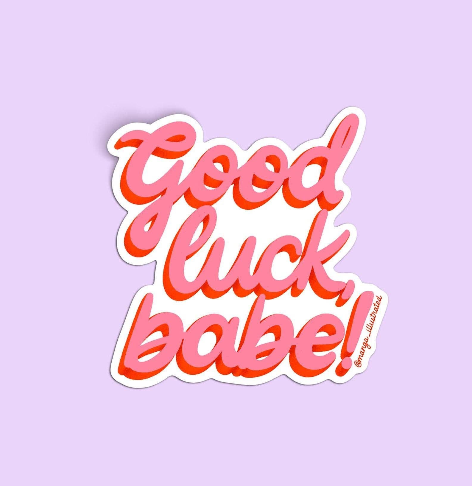 MangoIllustrated - Wholesale Sticker - Good luck babe! sticker0