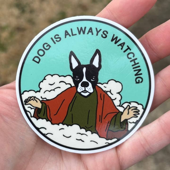 Der Hund schaut immer auf den Aufkleber. Boston Terrier-Aufkleber. für den Großhandel von Pretty Bad Co