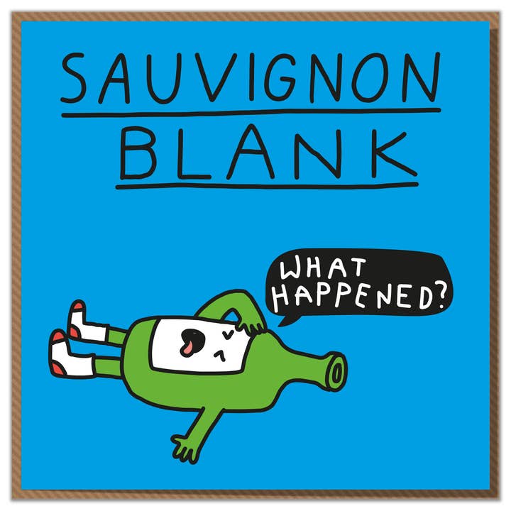 Sauvignon Blank. Funny Birthday Card for wholesale by Mungo And Shoddy
